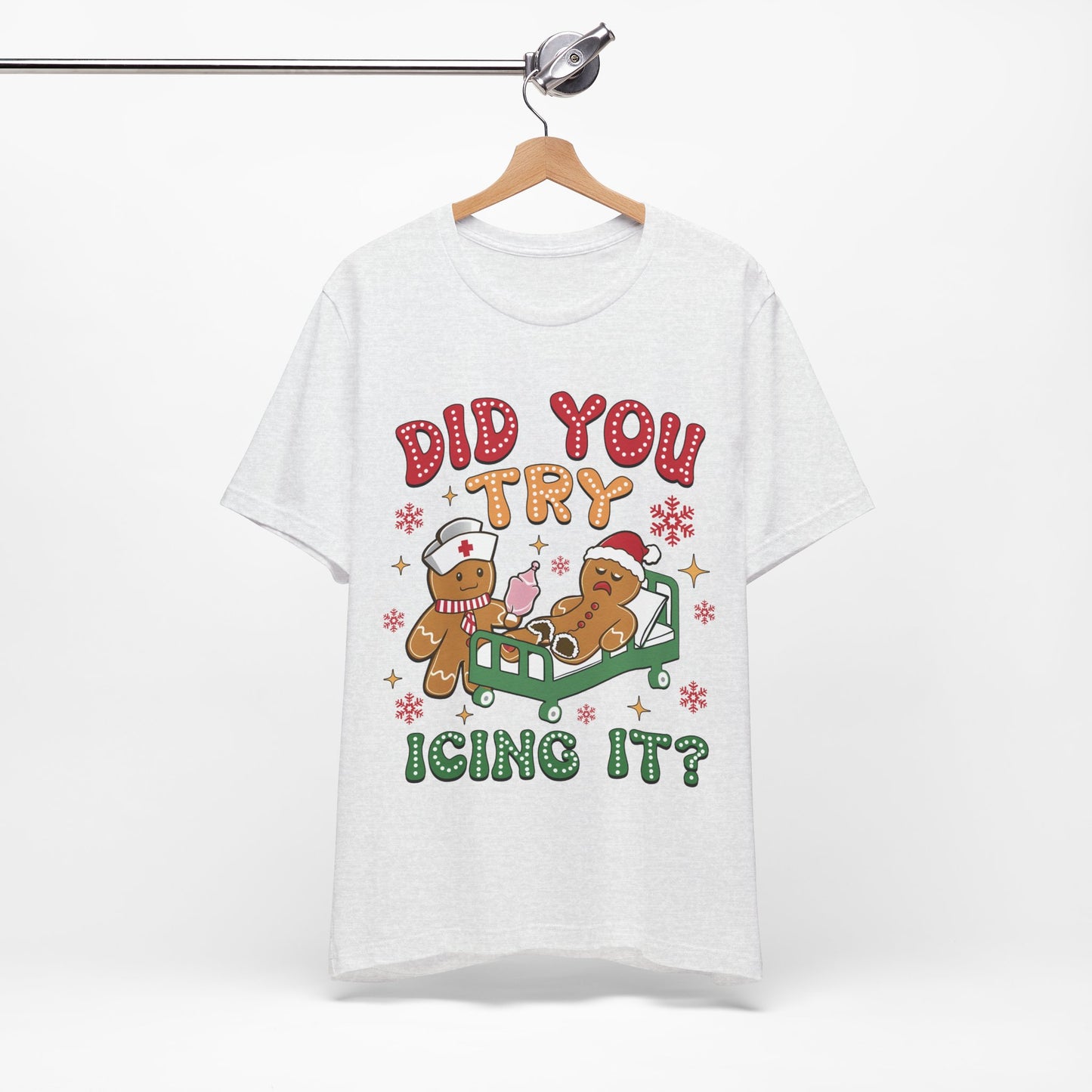Did You Try Icing It? Gingerbread Men - Bella + Canvas Unisex Jersey Short Sleeve Tee