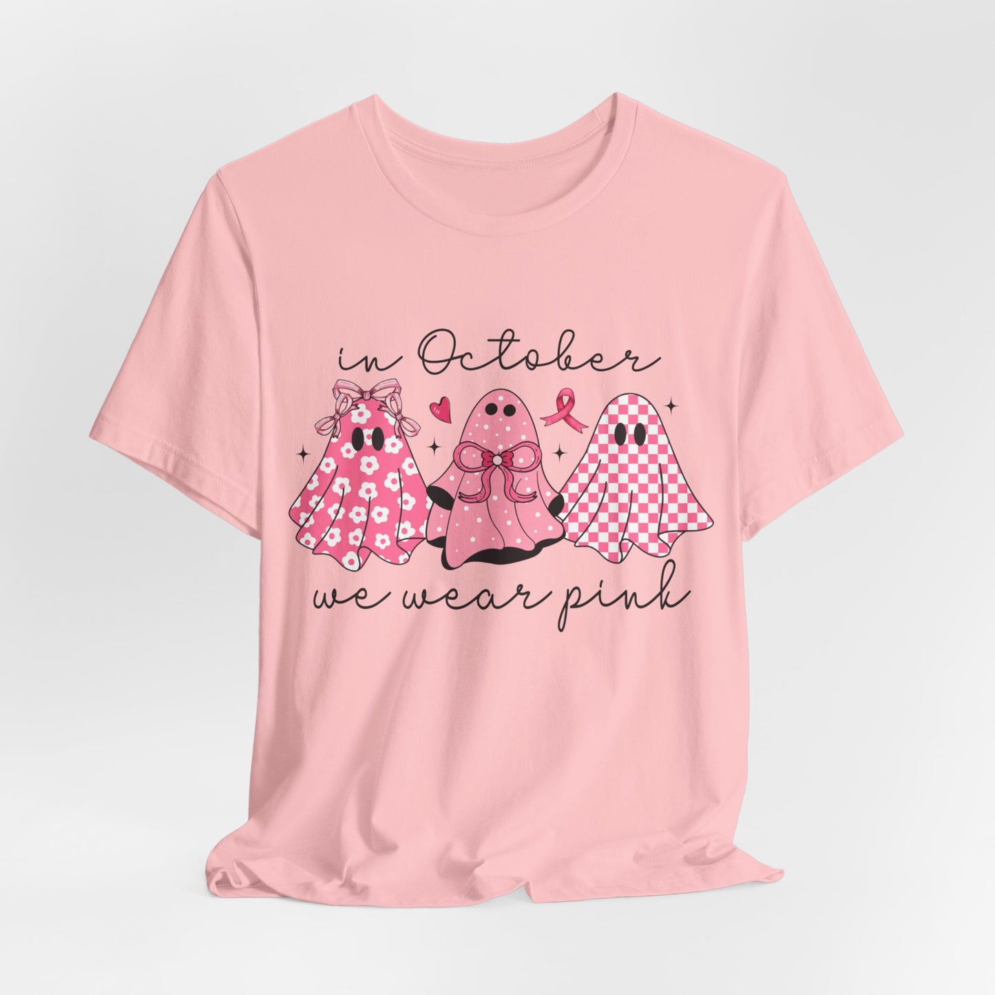 In October We Wear Pink Breast Cancer Awareness - Bella + Canvas Unisex Jersey Short Sleeve Tee