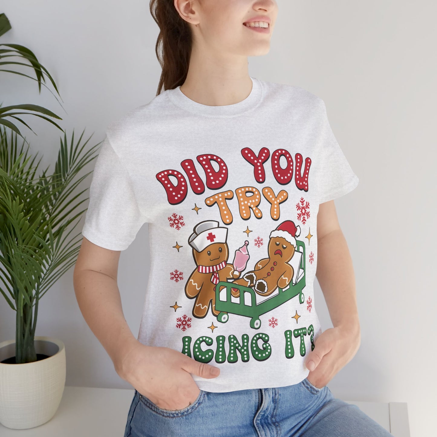 Did You Try Icing It? Gingerbread Men - Bella + Canvas Unisex Jersey Short Sleeve Tee