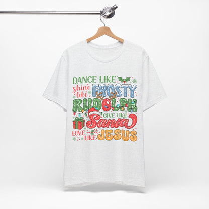 Dance Like Frosty Christmas - Bella + Canvas Unisex Jersey Short Sleeve Tee