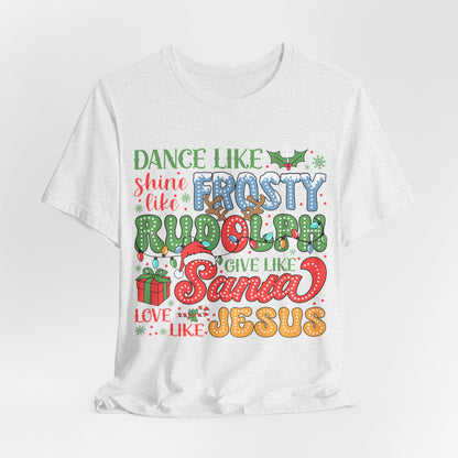 Dance Like Frosty Christmas - Bella + Canvas Unisex Jersey Short Sleeve Tee